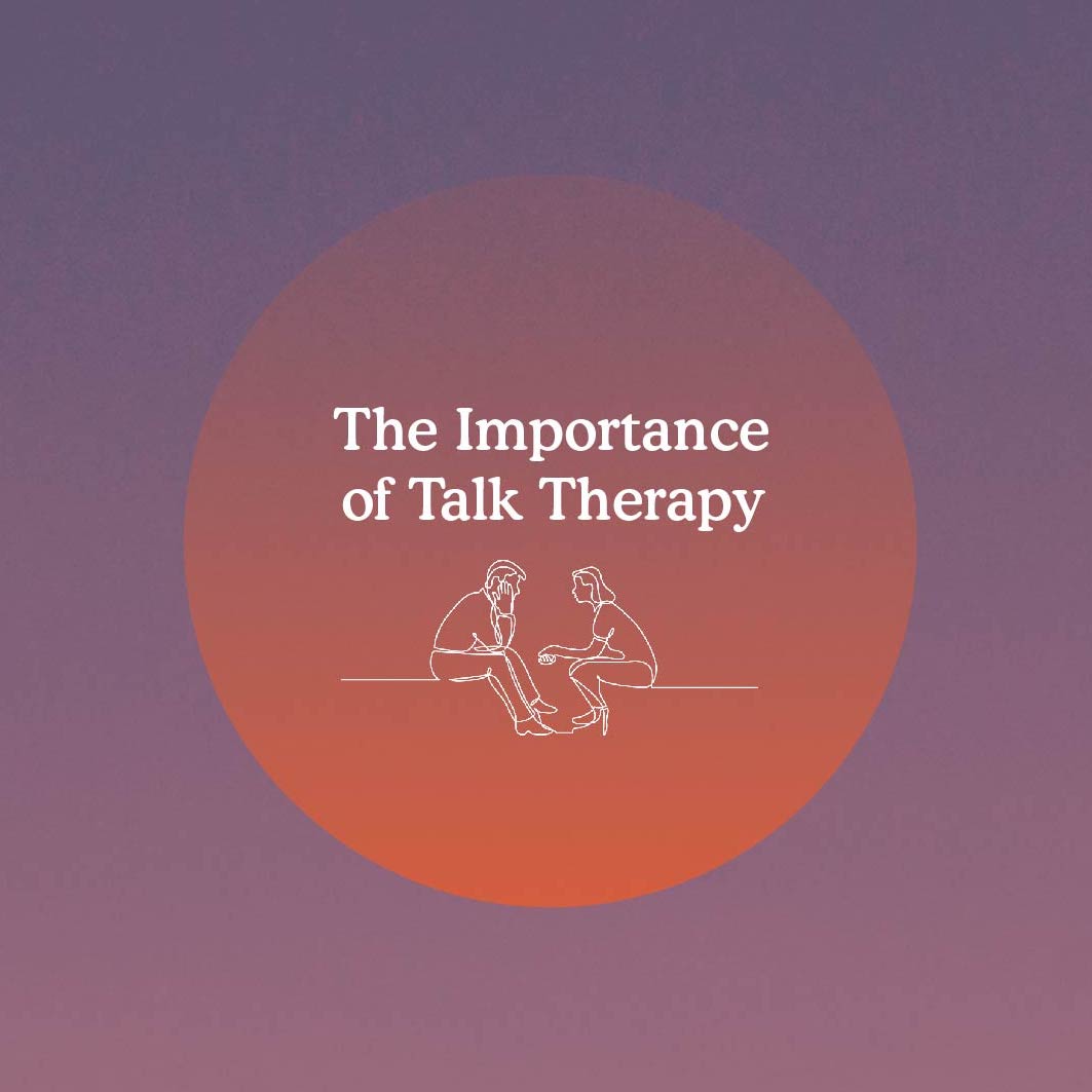 The Importance of Talk Therapy